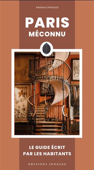 Paris méconnu N. éd. - THOMAS JONGLEZ