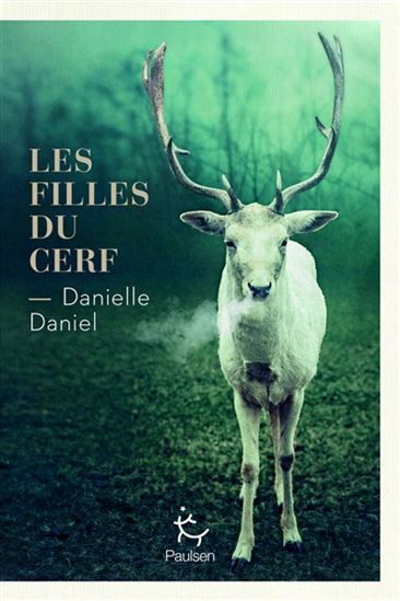 Les Filles du cerf - DANIELLE DANIEL