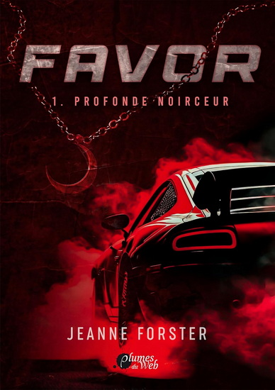 Favor T.01 Profonde noirceur - JEANNE FORSTER