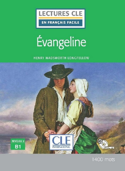 Évangéline   Niveau 3/B1 - Lecture CLE en français facile - Livre + CD - FABIEN OLIVRY