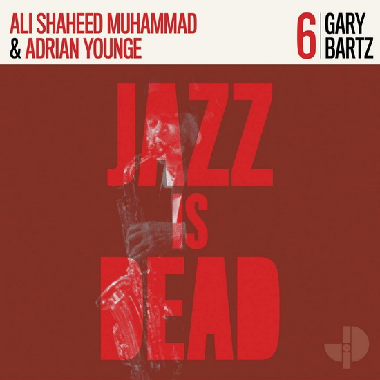 Gary Bartz (Jazz Is Dead 6) (Vinyle) - ADRIAN GARY  YOUNGE BARTZ