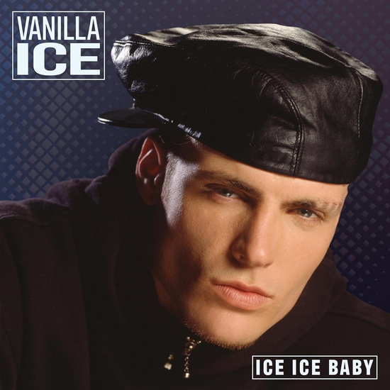 Ice Ice Baby - VANILLA ICE
