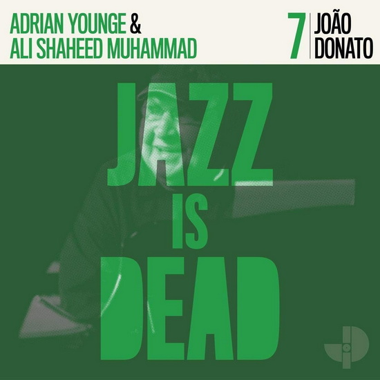 João Donato (Jazz Is Dead 7) - ADRIAN JOAO  YOUNGE DONATO