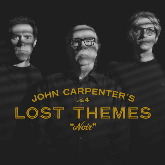 Lost Themes IV: Noir - JOHN CARPENTER