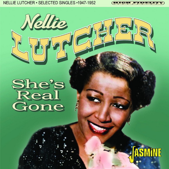 She’s Real Gone - Selected Singles 1947-1952 - NELLIE LUTCHER