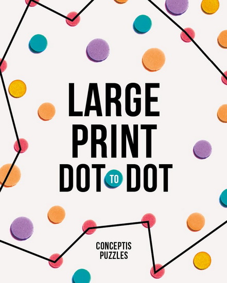 Large Print Dot - to - Dot - COLLECTIF