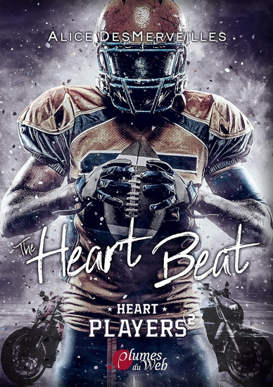 Heart players T.02 The heart beat - ALICE DESMERVEILLES