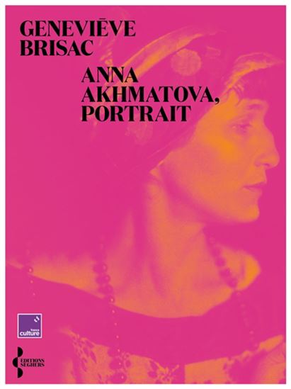 Anna Akhmatova, portrait - GENEVIÈVE BRISAC