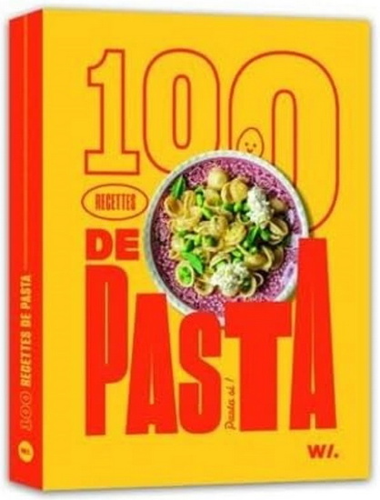 100 recettes de pasta - COLLECTIF