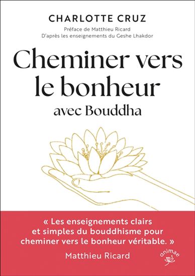 Cheminer vers le bonheur avec Bouddha - CHARLOTTE CRUZ