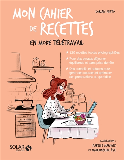Mon cahier de recettes en mode télétravail - DORIAN NIETO - MADEMOISELLE EVE