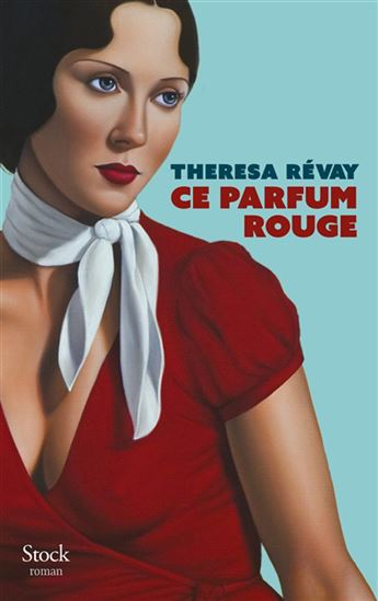 Ce parfum rouge - THERESA RÉVAY