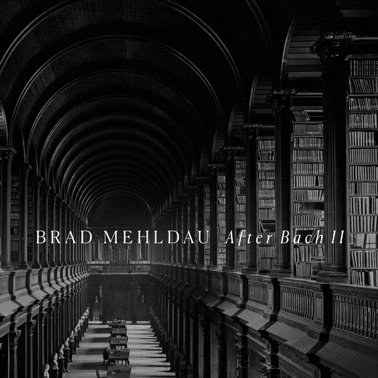 After Bach II - BRAD MEHLDAU