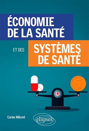 Économie de la santé et des systèmes de santé - CARINE MILCENT