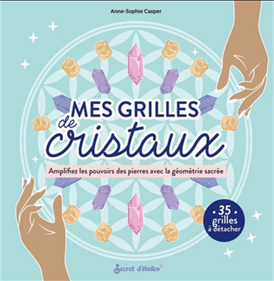 Grilles de cristaux - ANNE-SOPHIE CASPER