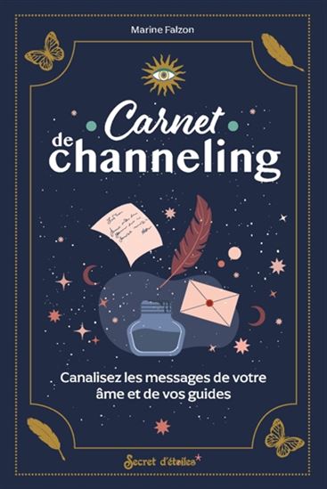 Carnet de channeling : connectez-vous à vos guides à travers l&#39;écriture - MARINE FALZON