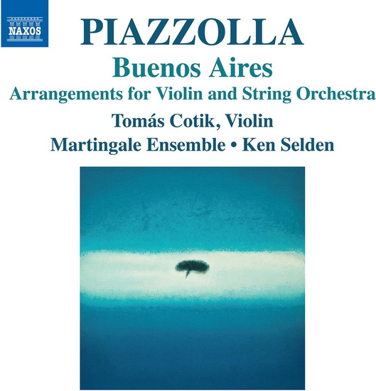 Piazzolla: Buenos Aires, Arrangements for Violin & String Orchestra - ASTOR PIAZZOLLA