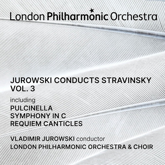 Jurowski Conducts Stravinsky Vol. 3 - IGOR STRAVINSKY