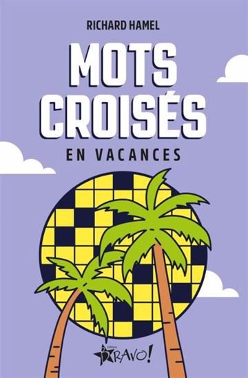 Mots croisés en vacances - RICHARD HAMEL
