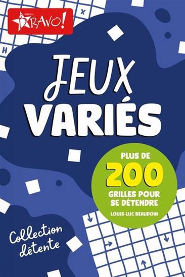 Jeux variés : 195 grilles pour se détendre - LOUIS-LUC BEAUDOIN