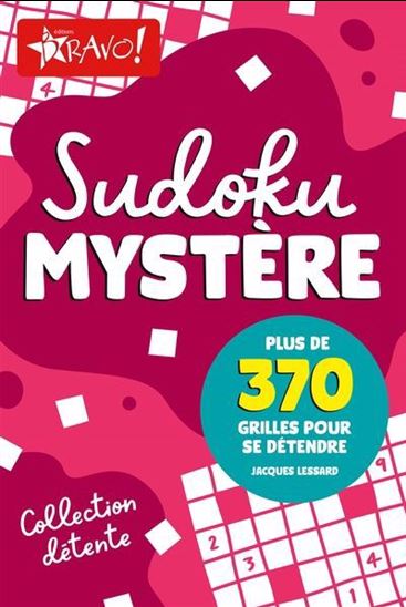 Sudoku mystère : 375 grilles pour se détendre N. éd. - JACQUES LESSARD