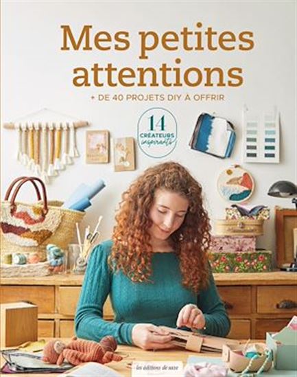 Mes petites attentions : + de 40 projets DIY à offrir - COLLECTIF