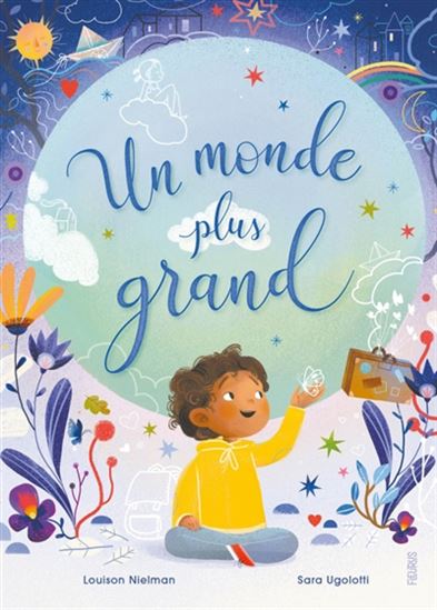 Un monde plus grand - LOUISON NIELMAN - SARA UGOLOTTI