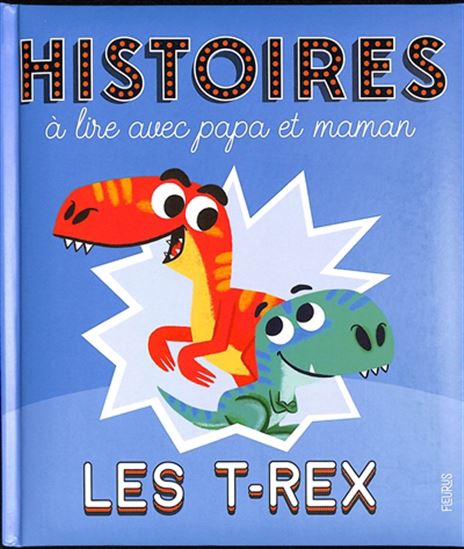 Les T-rex - BÉNÉDICTE RIVIÈRE - ALICE TURQUOIS