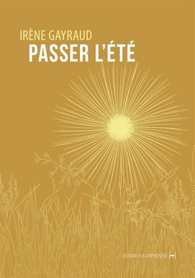 Passer l&#39;été - IRÈNE GAYRAUD