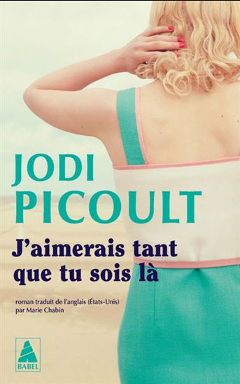 J&#39;aimerais tant que tu sois là - JODI PICOULT