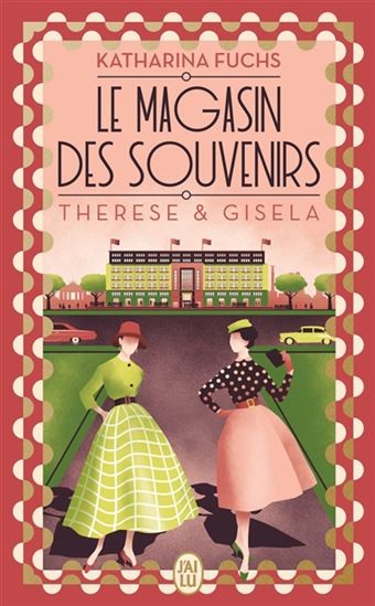 Le Magasin des souvenirs T.02 Therese & Gisela - KATHARINA FUCHS