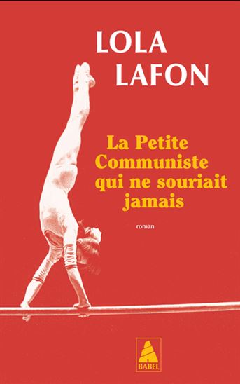 La Petite communiste qui ne souriait jamais N. éd. - LOLA LAFON