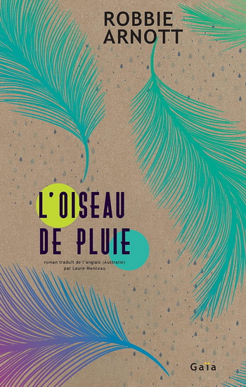 L&#39;Oiseau de pluie - ROBBIE ARNOTT