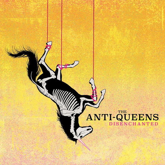 Disenchanted (Vinyle Couleur)(Éd. Limitée) - THE ANTI-QUEENS