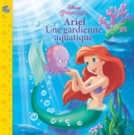 Disney Princesses : Ariel une gardienne aquatique - COLLECTIF
