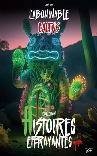 Abominable cactus - AGNÈS RUIZ
