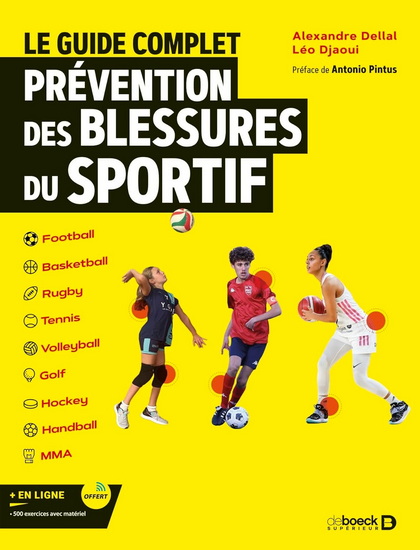Le Guide complet de la prévention des blessures dans le sport - ALEXANDRE DELLAL - LÉO DJAOUI
