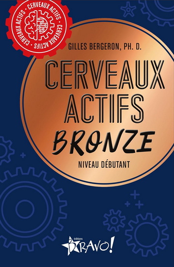 Cerveaux actifs : Bronze : Niveau débutant - GILLES BERGERON
