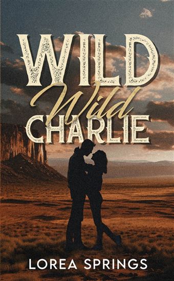 Wild wild Charlie - LOREA SPRINGS
