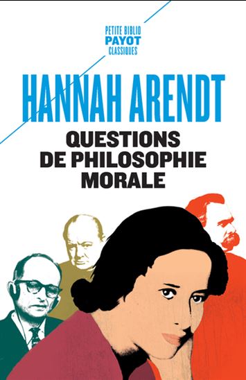 Questions de philosophie morale - HANNAH ARENDT