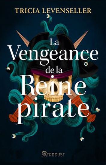 La Vengeance de la reine pirate - TRICIA LEVENSELLER