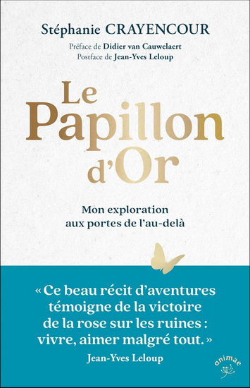 Le Papillon d&#39;or : mon exploration aux portes de l&#39;au-delà - STÉPHANIE CRAYENCOUR