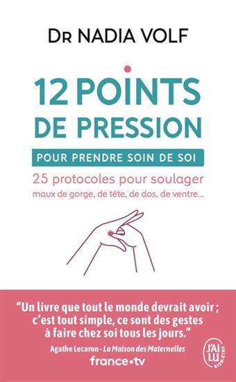 12 points de pression pour prendre soin de soi - NADIA VOLF