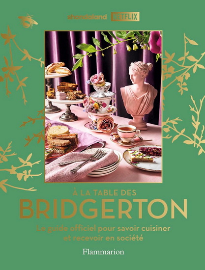 À la table des Bridgerton : les 40 recettes officielles - COLLECTIF