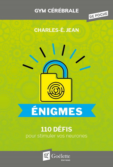 Énigmes : 110 défis pour stimuler vos neurones - CHARLES-É JEAN
