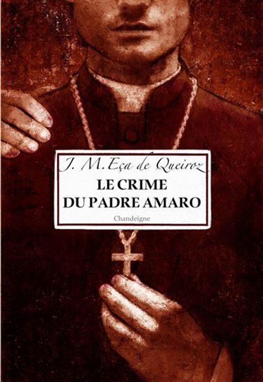 Le Crime du padre Amaro - JOSÉ MARIA EÇA DE QUEIROS