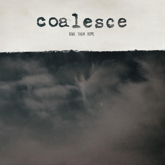 Give Them Rope (Vinyle) - COALESCE