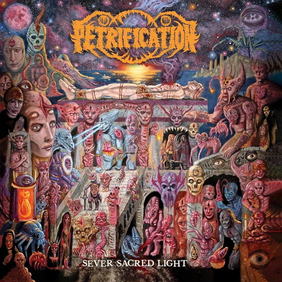 Sever Sacred Light - PETRIFICATION
