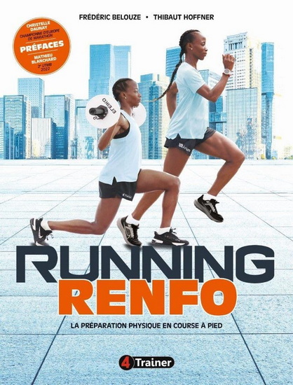 Running renfo : la préparation physique en course à pied - FRÉDÉRIC BELOUZE - THIBAUT HOFFNER