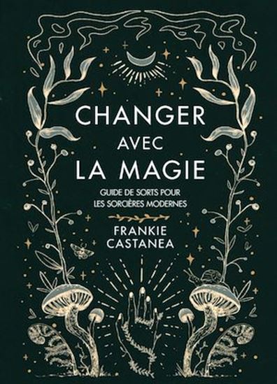 Changer avec la magie - FRANKIE CASTANEA